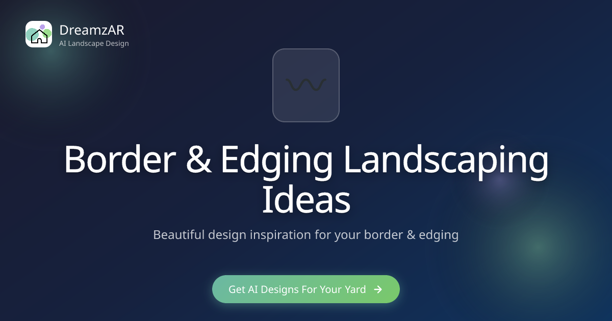 Border & Edging Landscaping Ideas - Design Inspiration | DreamzAR