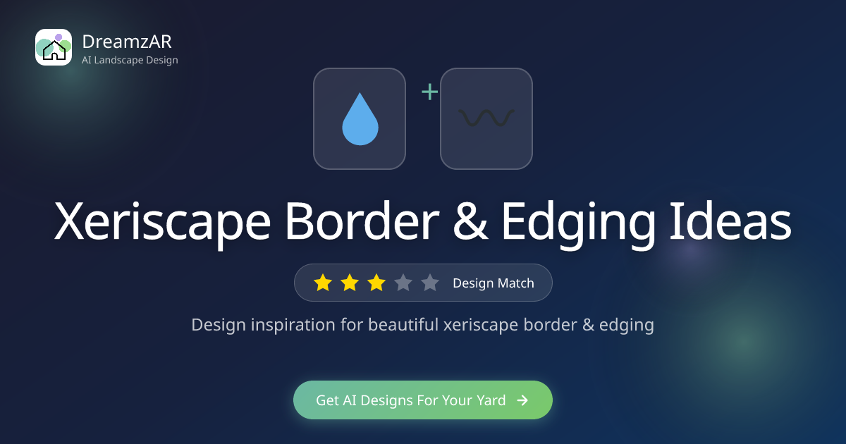 Xeriscape Border & Edging Ideas - Design Inspiration | DreamzAR | DreamzAR